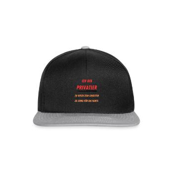 Ich bin Privatier - Snapback Cap - Schwarz/Grau - Vorne