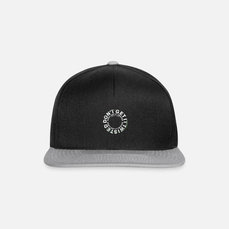 Dont Get It Twisted b - Snapback Cap - black/grey