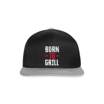 Born To Grill - Funny Gift for Grill Enthusiasts - Snapback Cap - black/grey - Front