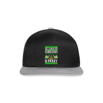 Ugly Christmas: All I want for christmas is money - Snapback Cap - black/grey - Front
