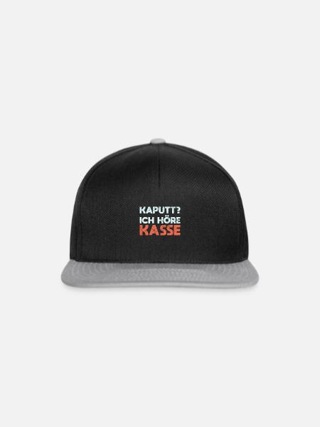 Kaputt? Ich Höre Kasse - Snapback Cap - Schwarz/Grau