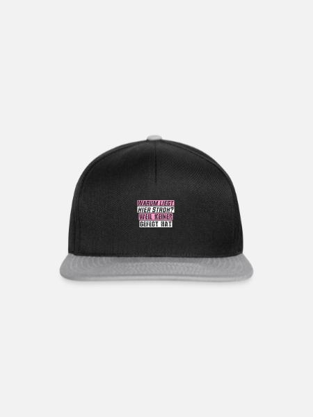 Warum liegt hier Stroh? Weil keiner gefegt hat! - Snapback Cap - Schwarz/Grau