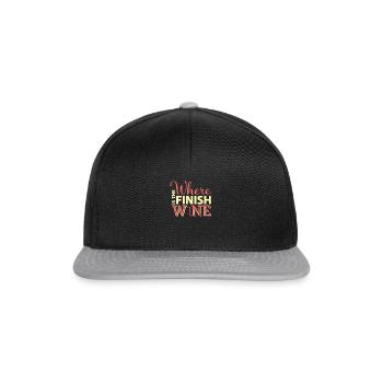 Where Is The Finish Wine? Funny Wine Quote for - Snapback Cap - black/grey - Front
