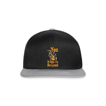 Yes It Has To Be Loud 2 - Snapback Cap - Schwarz/Grau - Vorne