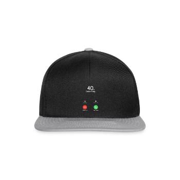 40th Birthday Phone Call Call - Snapback Cap - black/grey - Front