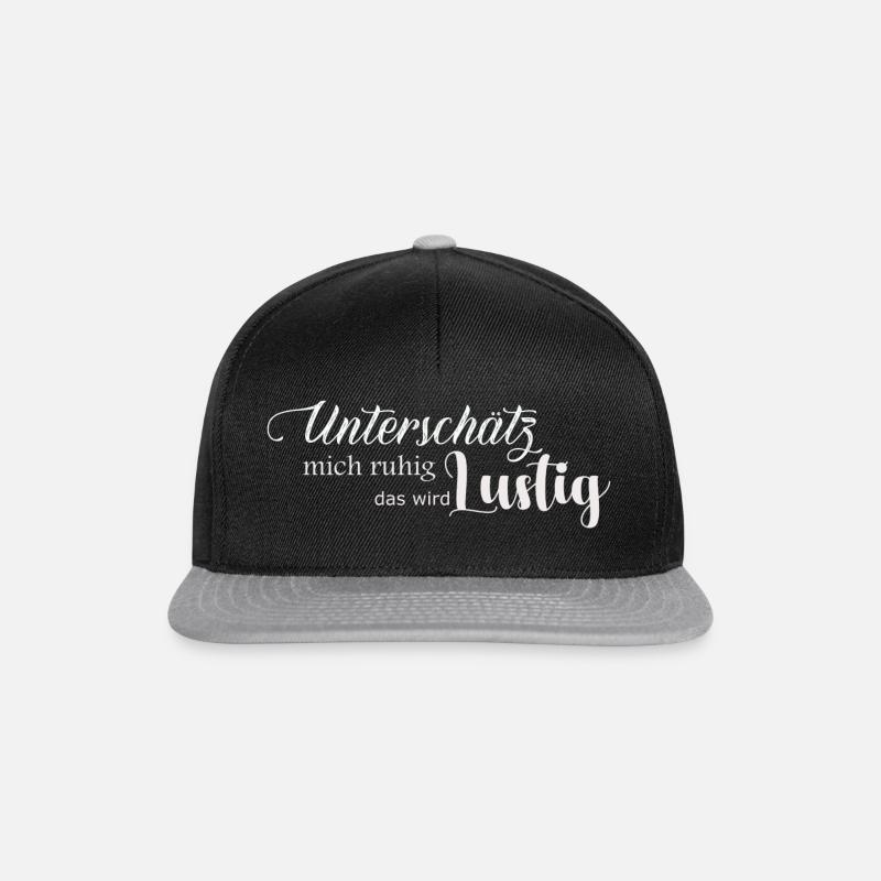 Unterschätz mich ruhig das wird Lustig - Snapback Cap - Schwarz/Grau
