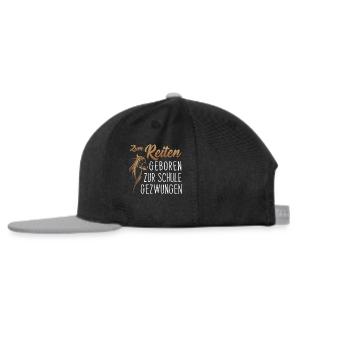 Zum Reiten geboren zur Schule gezwungen, Reiten - Snapback Cap - Schwarz/Grau - Links