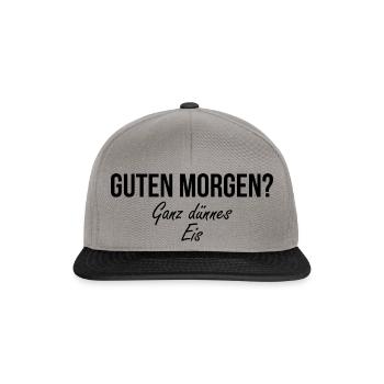 Guten Morgen? Ganz dünnes Eis Lustiger Spruch - Snapback Cap - Graphit/Schwarz - Vorne