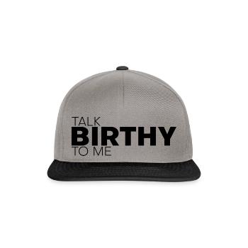 Talk Birthy To Me 4 - Snapback Cap - graphite/black - Front