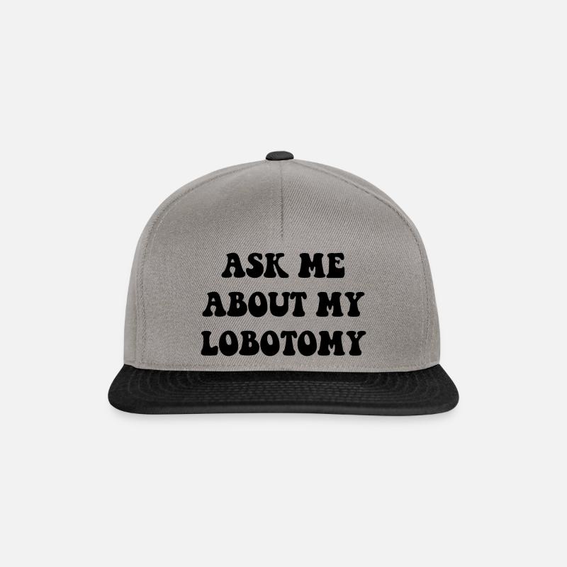 ask me about my lobotomy - Casquette snapback - gris graphite/noir