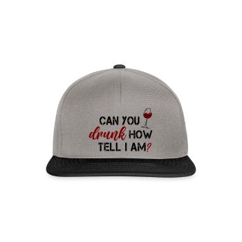 Can you tell how drunk I am? Wine saying - Snapback Cap - graphite/black - Front