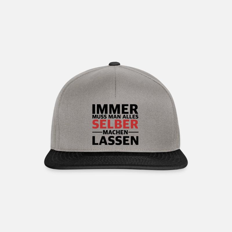 Immer muss man alles selber machen lassen - Snapback Cap - Graphit/Schwarz