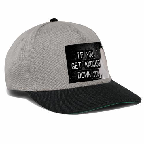 If you get Knocked down Quote - Snapback Cap