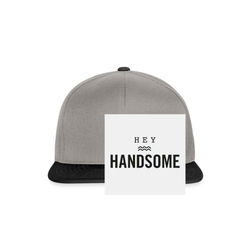 Hey handsome - Snapback cap