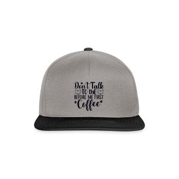 Sprich mich nicht an. Ich brauch erst einen Kaffee - Snapback Cap - Graphit/Schwarz - Vorne