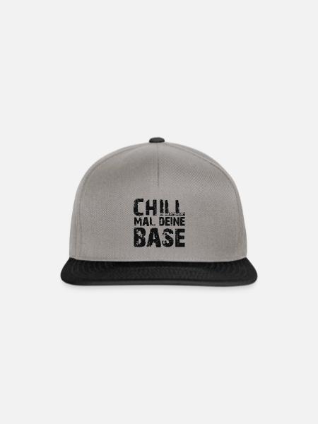 Chill mal deine Base Spruch Geschenk Tee - Snapback Cap - Graphit/Schwarz