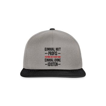 Einmal mit Profis war früher - Arbeit Arbeiten - Snapback Cap - Graphit/Schwarz - Vorne