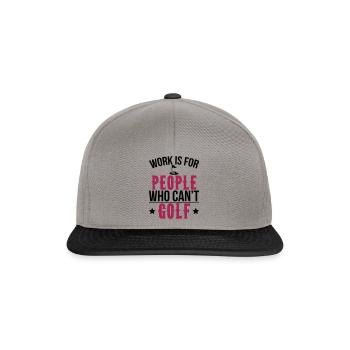 Work is for people who can't golf - Snapback Cap - Graphit/Schwarz - Vorne