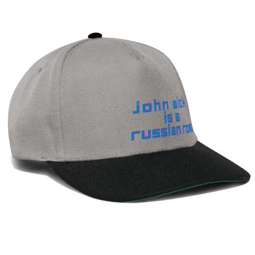 John Wick is a Russian Roma - Snapback Cap