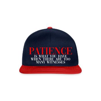 Patience Is When There Are Too Many Witnesses 2 - Snapback Cap - navy/red - Front