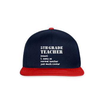 Fifth Grade Teacher Noun like a normal teacher - Snapback Cap - navy/red - Front