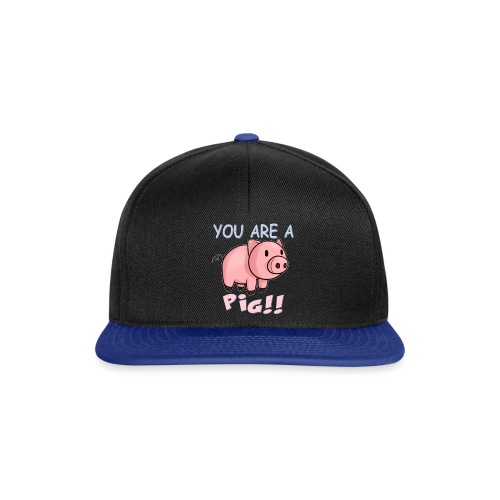 YOU ARE A PIG! T-SHIRT - Snapback Cap