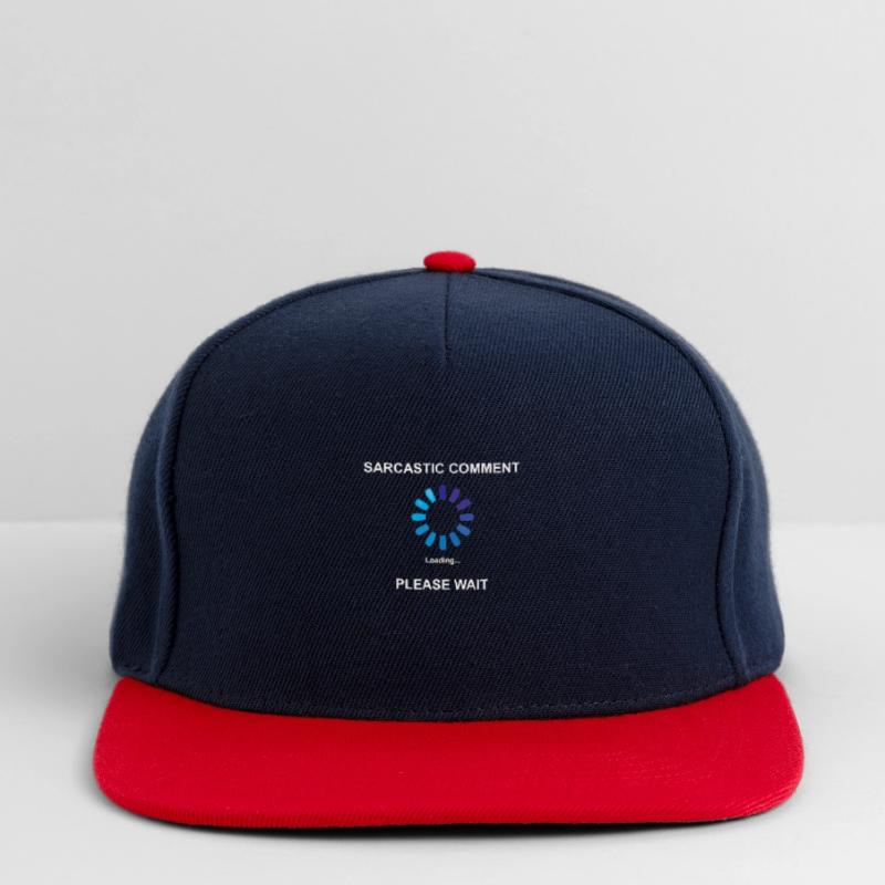 Sarcastic Comment Loading Gift Idea Sarcasm Snapback Cap