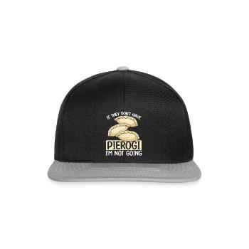 Pierogi Maker Im not going Polish FoodPierogi Mak - Snapback Cap - black/grey - Front