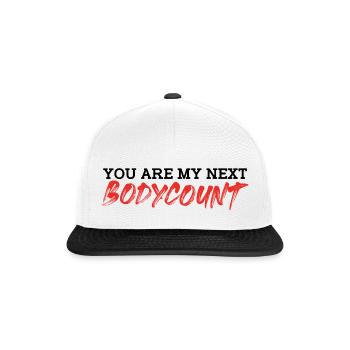 You are my next Bodycount - Snapback Cap - white/black - Front