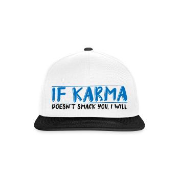 If Karma Doesn't Smack You, I Will 4 - Snapback Cap - white/black - Front