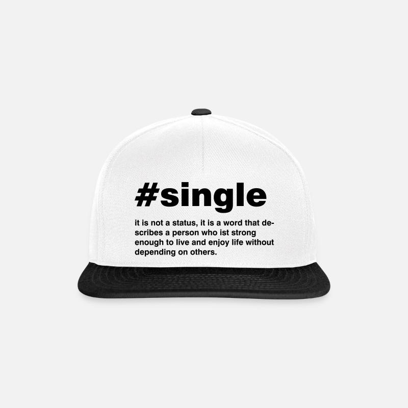 Single is not a status - Snapback Cap - Weiß/Schwarz