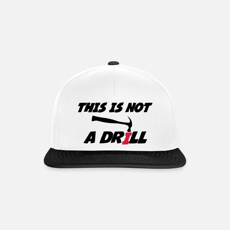 This is not a drill 🔨 - Casquette snapback - blanc/noir