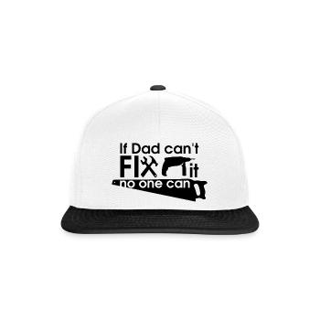 if dad cant fix it - Snapback Cap - white/black - Front