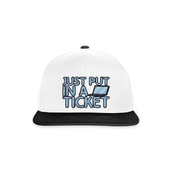 Just Put In A Ticket 5 - Snapback Cap - white/black - Front