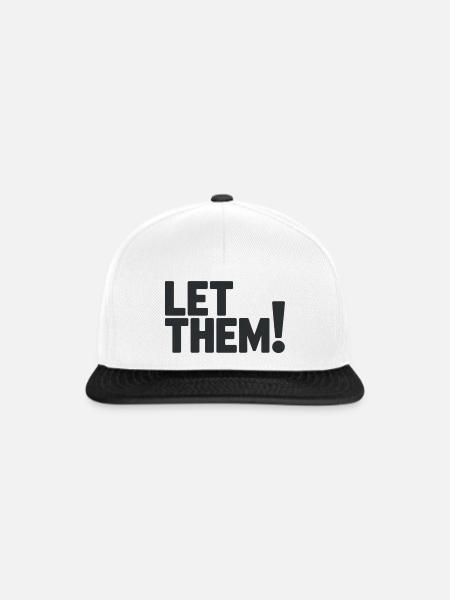 Let Them! A Clean Mindset Statement - Snapback Cap - Weiß/Schwarz