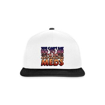 Vous ne pouvez pas me dire non, je suis sous médication anti-rejet4 - Casquette snapback - blanc/noir - Devant