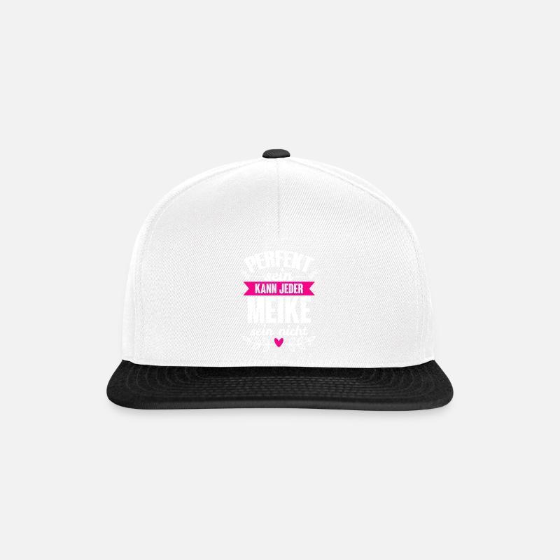 Meike - Perfekt Sein Kann Jeder Meike Nicht - Snapback Cap - Weiß/Schwarz