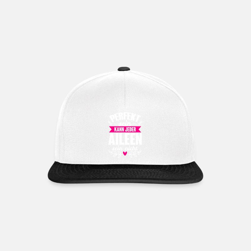 Aileen - Perfekt Sein Kann Jeder Aileen Sein Nicht - Snapback Cap - Weiß/Schwarz