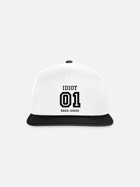 Idiot, aber ihrer - Snapback Cap - Weiß/Schwarz