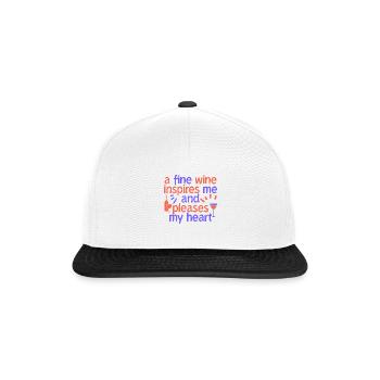 A Fine Wine Inspires Me And Pleases My Heart 4 - Snapback Cap - white/black - Front