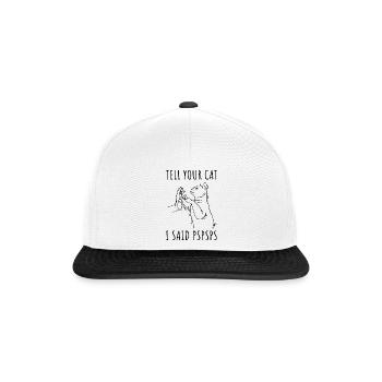 Tell Your Cat I Said Pspsps Cat Owner Cat Trainer - Snapback Cap - Weiß/Schwarz - Vorne