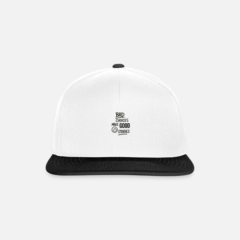 Bad Choices Make Good Stories - Snapback Cap - Weiß/Schwarz
