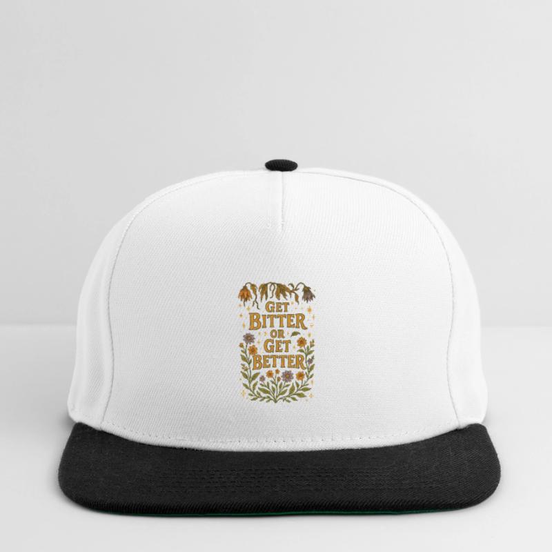 Werde bitter oder werde besser Snapback Cap