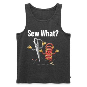 Sew What Lustiges Nähmaschinen Motiv - Männer Premium Bio Tank Top - Anthrazit meliert - Vorne - Michal (187cm)