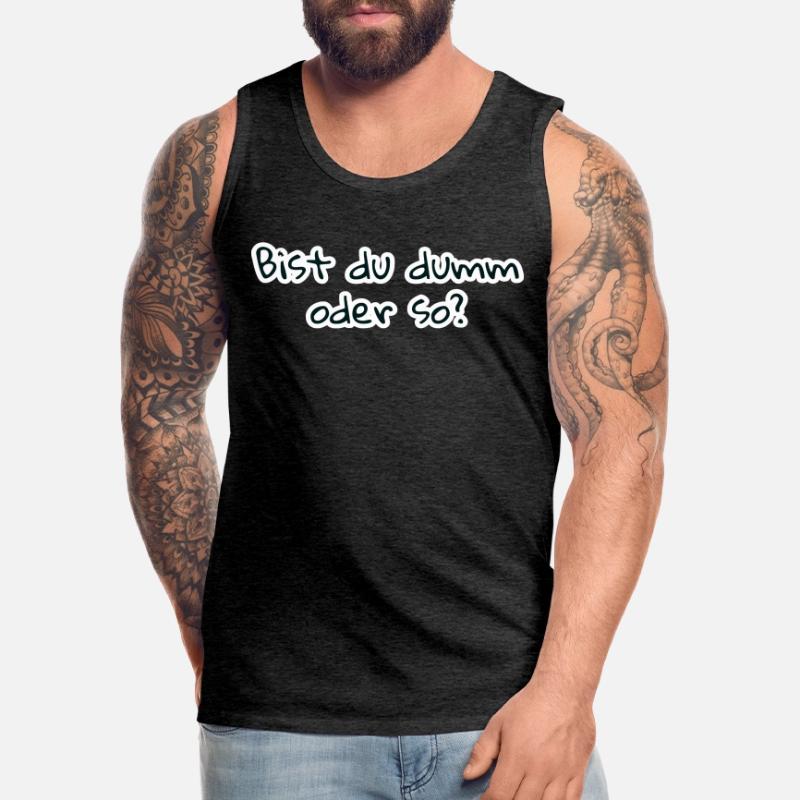 bist du dumm oder so Männer Premium Bio Tank Top