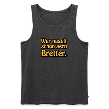 Wer nagelt schon gern Bretter | ficken | poppen - Débardeur bio Premium Homme - anthracite chiné - Devant - AI Model Male 178 light (178cm)
