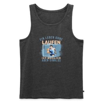 Ein Leben ohne Laufen ist möglich, aber Sinnlos - Männer Premium Bio Tank Top - Anthrazit meliert - Vorne - Michal (187cm)