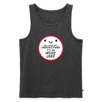 You Wouldn't Understand It's An Inside Joke Spruch - Männer Premium Bio Tank Top - Anthrazit meliert - Vorne - AI Model Male 178 light (178cm)