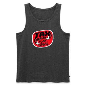Tax Wealth Not Work Progressiv Politik Wirtschaft - Männer Premium Bio Tank Top - Anthrazit meliert - Vorne - AI Model Male 178 light (178cm)