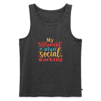 Social Worker Quote My Retirement Plan Social Work - Men's Premium Organic Tank Top - heather anthracite - Front - AI Model Male 178 light (178cm)